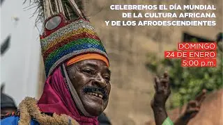 Día Mundial de la Cultura Africana y de los Afrodescendientes