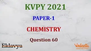 KVPY 2021 SB/SX Chemistry  Part I  Question 60 Answer C Atomic structure  Rajeev Kumar