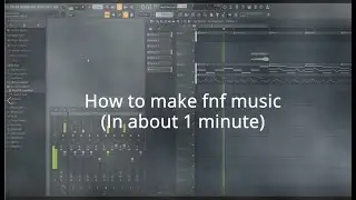 [ Joke ] How to make a fnf song ( in about 1 minute )