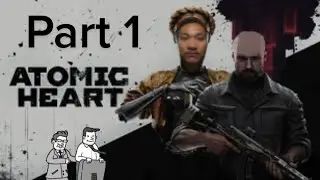 Atomic Heart Part 1 (Hard Difficulty)