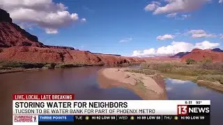 Tucson to be water bank for part of Phoenix Metro area