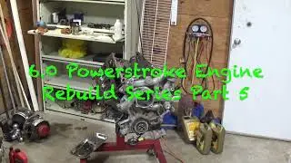 Best 6.0 Powerstroke Rebuild Part 5