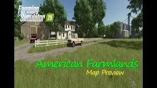 American Farmlands Map Mod preview: The Ultimate American Farm Experience | Map Tour | FS 25