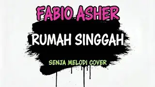 Fabio Asher - Rumah Singgah (Pop Punk) | Senja Melodi Cover (Lyric Video)