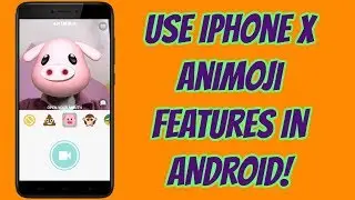 IPhone X Animoji Features in ANDROID!