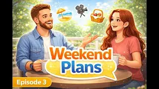 Easy English Conversation: Weekend Plans (ESL Listening Practice) | Episode 3