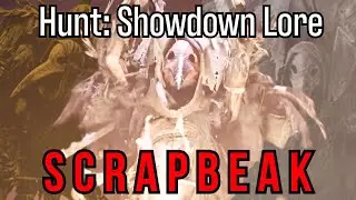 The Story Of Scrapbeak  (Hunt: Showdown Lore)