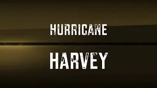 #HoustonStrong - We Will Overcome - Hurricane Harvey