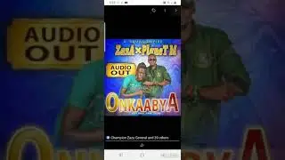 Onkabya  by Planet M  ft Zaza(Star   Boyz Empire )