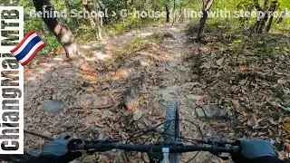 Chiangmai MTB: Highlight of Behind School - Gee House A-line (steep rock garden)