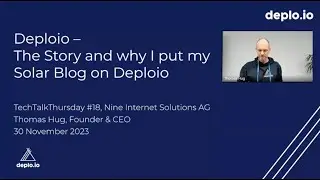 The Story of Deploio - by Thomas Hug at TechTalkThursday #18