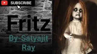 Fritz ISC Short Story by-Satyajit Ray and explained by-Aman.