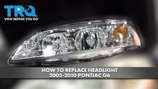 Как заменить фару на Pontiac G6 2005-2010