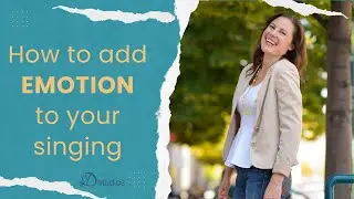 How to Sing with Emotion