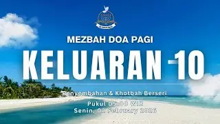 Mezbah Doa Pagi - Keluaran 10 &  11 | (Penyembahan & Khotbah Berseri)