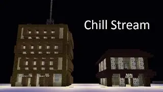 Chill Build Stream