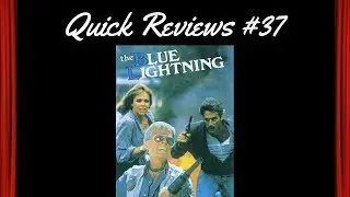 Quick Reviews #37: The Blue Lightning (1986)