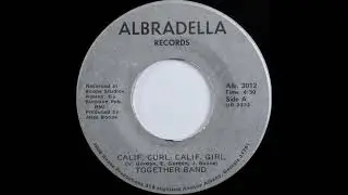 Together Band ~ Calif. Curl, Calif. Girl