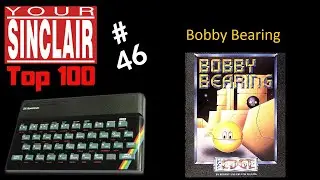 #46 Bobby Bearing - Your Sinclair Top 100 Speccy Games