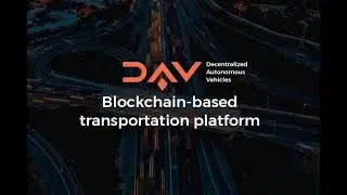 [ICO] DAV - Транспортная платформа с открытым исходным кодом на Blockchain!