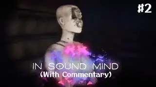 The Mall | In Sound Mind &bull; PT 2 (With Commentary)