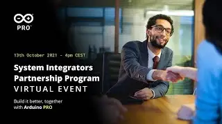 Arduino Pro System Integrators Partnership Program - Virtual Event
