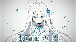 Nightcore - Nothing at All (The Arc)