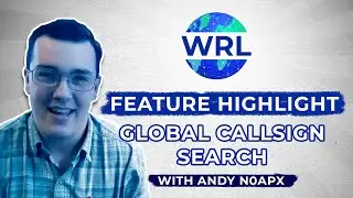 WRL Feature Highlight: Global Callsign Search