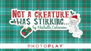 Not A Creature Was Stirring Collection | PHOTOPLAY