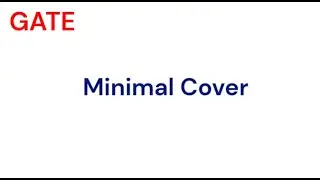 Minimal Cover or Canonical cover in DBMS | Lecture 9 | GATE CSE