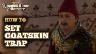 How to Set a Trap for Goatskin in Kingdom Come Deliverance 2 - Drunk German Merchant