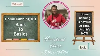 So You Think Home Canning Is A WASTE OF TIME! Until It's NOT! ~ Back To Basics Video #1.