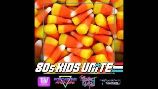 80s Kids Unite Episode 21: Favorite Halloween Candy