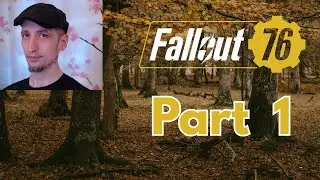 First Episode! Blind Playthrough Solo! Fallout 76 Stream 1