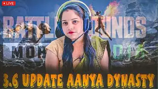 NEW UPDATE 3.6 PLAY @girlgamer @bgmi @shorts @viral| AANYA DYNASTY | ANJALI RAJPUT ❤️❤️