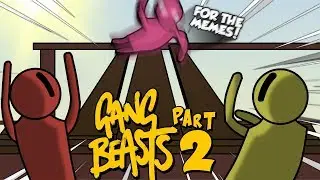 FOR THE MEMES!! Gang Beasts Funny Moments Part 2!!