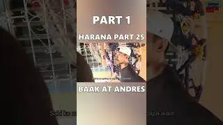 HARANA PART 25 - BAAK AT ANDRES (PART 1) #baak #andres #gngtv