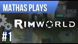 LETS PLAY RIMWORLD | ALPHA 3 | EPISODE 1