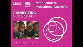 British Council SA - Connecting Classrooms: Introduction to International Learning