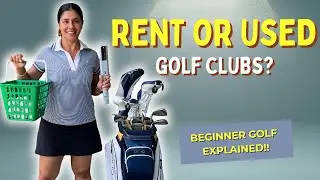 Beginner Golf Clubs Explained: Used Golf Club Tips - Rental Clubs