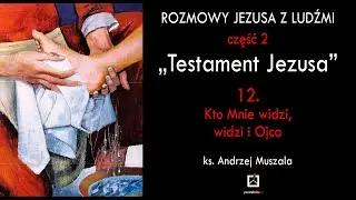 Rozmowy Jezusa z ludźmi - cz. 2.
