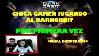 LE ENSE&Ntilde;O A JUGAR DARKORBIT A UNA MUJER  *TERMINA MAL*