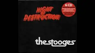 The Stooges - Night of Destruction. CDs 1-3 Full Album 1991 Box Set Singles