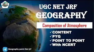 Composition of Atmosphere I GEOGRAPHY I UGC NET JRF I GEOGRAPHY PREVIOUS YEAR PAPER (PYQs) I