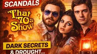 That &rsquo;70s Show: Dark Scandals Exposed | Behind the Scenes