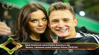 Jakub Rzeźniczak zabrał Paulinę Nowicką w rejs  Bahamy. Luksusowa podr&oacute;ż kosztuje fortunę (ZDJĘCIA)