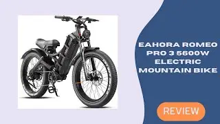 eAhora Romeo Pro 3 Review | 5600W 50MPH 250-Mile Range Electric Mountain Bike