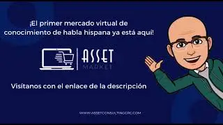 VIDEO  LANZAMIENTO ASSET MARKET. PRIMER MERCADO LATINOAMERICANO DE CONOCIMIENTO.