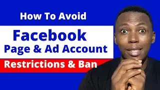 10 способов защитить свой рекламный аккаунт Facebook от ограничений и банов в 2022 году