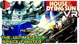 House of the Dying Sun - The Ultimate VR Space Shooter ( Oculus Quest / Rift ) 2020